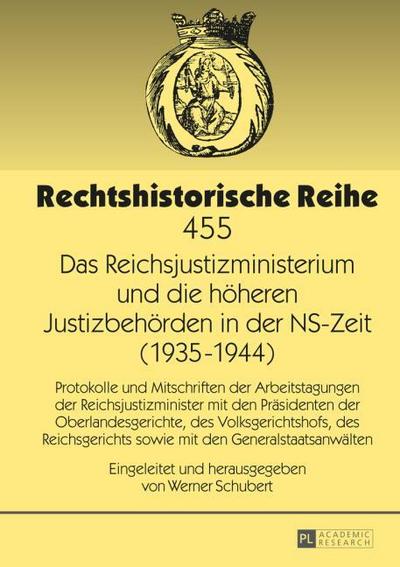 Das Reichsjustizministerium und die höheren Justizbehörden in der NS-Zeit (1935-1944)