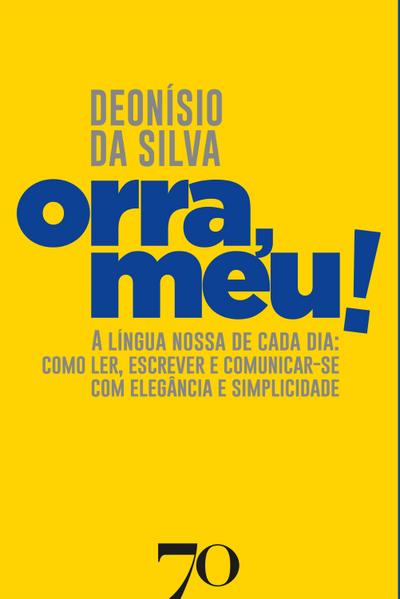 Orra, meu
