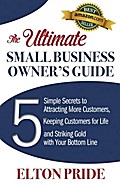 The Ultimate Small Business Owner’s Guide
