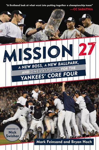 Mission 27: A New Boss, a New Ballpark, and One Last Win for the Yankees’ Core Four