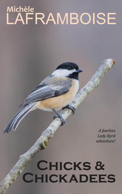 Chicks & Chickadees (Bold and Birding)
