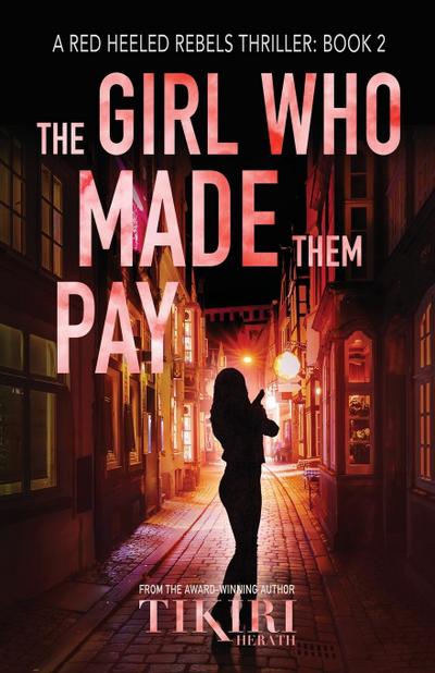 The Girl Who Made Them Pay