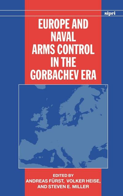 Europe and Naval Arms Control in the Gorbachev Era