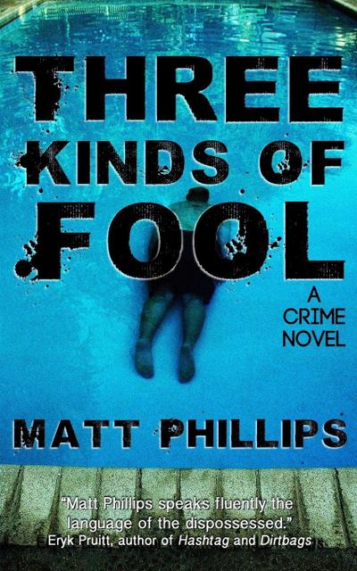 Phillips, M: Three Kinds of Fool