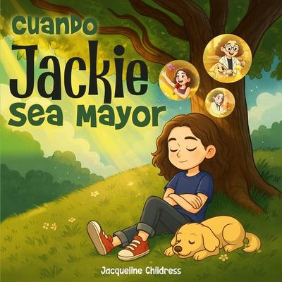 CUANDO JACKIE SEA MAYOR