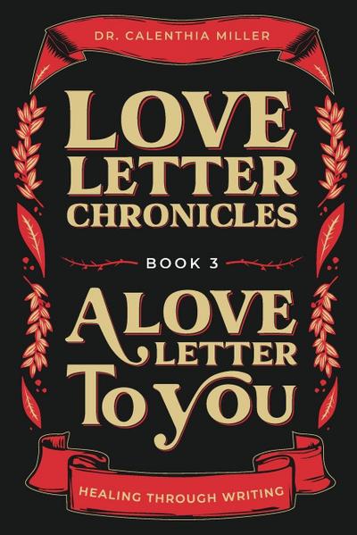 Love Letter Chronicles Book 3- A Love Letter to You