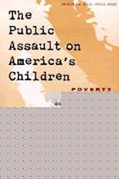 The Public Assault on America’s Children