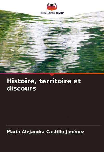 Histoire, territoire et discours