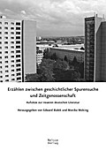Erzählen zwischen geschichtlicher Spurensuche und Zeitgenossenschaft