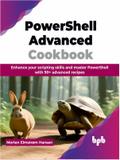 PowerShell Advanced Cookbook