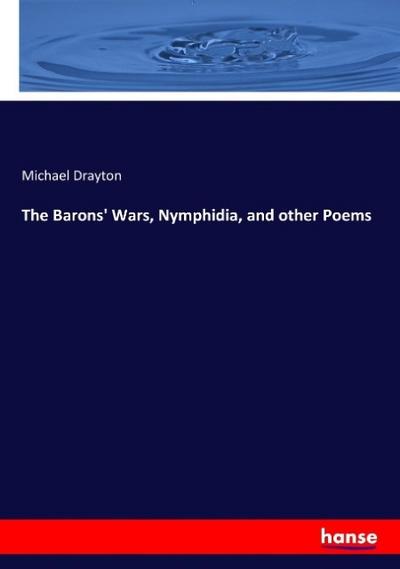 The Barons’ Wars, Nymphidia, and other Poems
