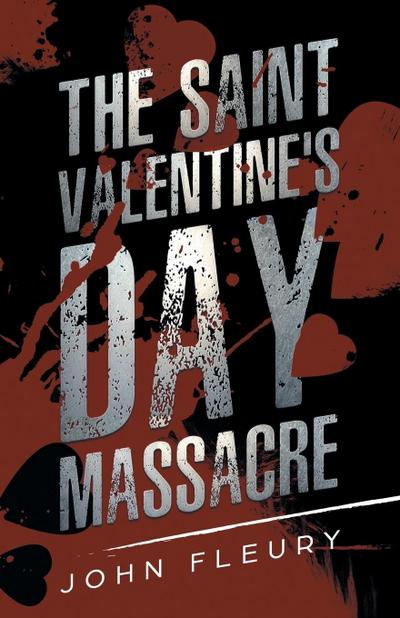 The Saint Valentine’s Day Massacre