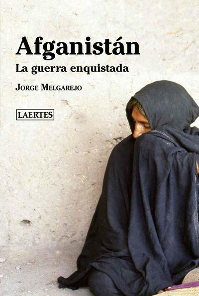 Afganistán : la guerra enquistada