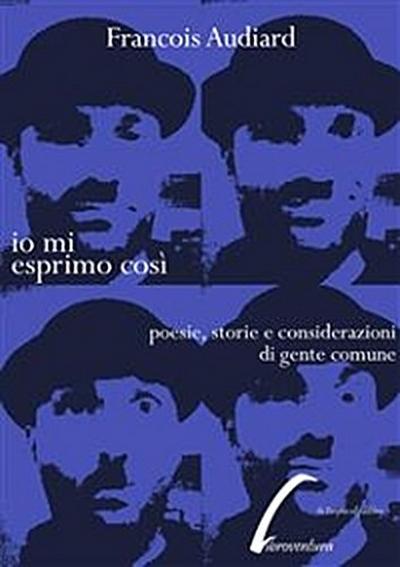 Io mi esprimo così
