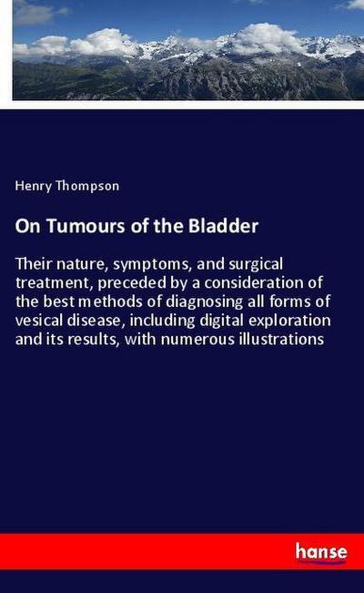 On Tumours of the Bladder
