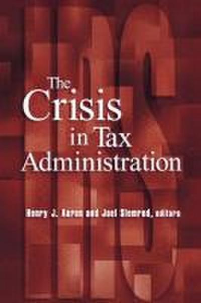 Crisis in Tax Administration