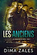 Les Anciens: Les Dimensions de l’esprit : Tome 4