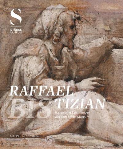 Raffael bis Tizian