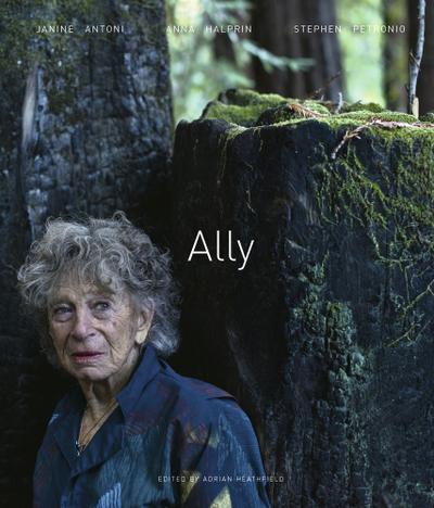 Ally: Janine Antoni, Anna Halprin, Stephen Petronio