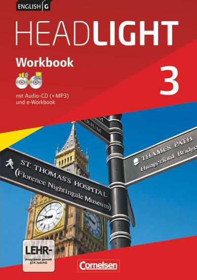 English G Headlight - Allgemeine Ausgabe / Band 3: 7. Schuljahr - Workbook mit Audio-Materialien: Workbook mit CD-ROM (e-Workbook) und Audios online