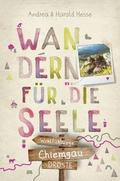 Wandern für die Seele - Chiemgau