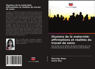 Illusions de la maternité: affirmations et réalités du travail de soins