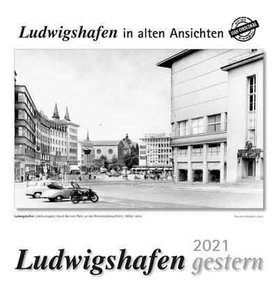Ludwigshafen gestern 2021