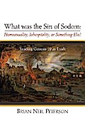 What was the Sin of Sodom: Homosexuality, Inhospitality, or Something Else?