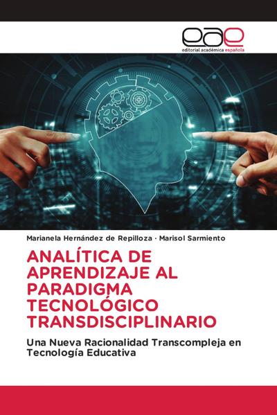 ANALÍTICA DE APRENDIZAJE AL PARADIGMA TECNOLÓGICO TRANSDISCIPLINARIO