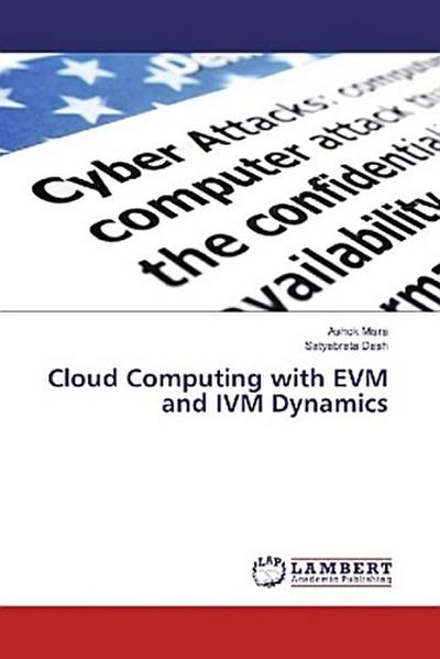 Cloud Computing with EVM and IVM Dynamics
