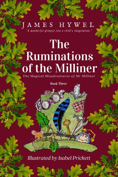 The Ruminations of the Milliner (The Magical Misadventures of Mr Milliner, #3)