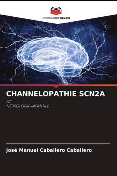 CHANNELOPATHIE SCN2A