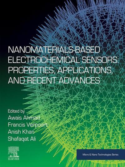 Nanomaterials-Based Electrochemical Sensors: Properties, Applications, and Recent Advances