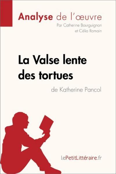 La Valse lente des tortues de Katherine Pancol (Analyse de l’oeuvre)