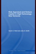 Risk Appraisal and Venture Capital in High Technology New Ventures - Gavin C. Reid