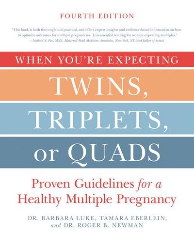 When You’re Expecting Twins, Triplets, or Quads 4th Edition
