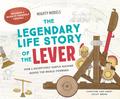 Mighty Models: The Legendary Life Story of . . . the Lever!