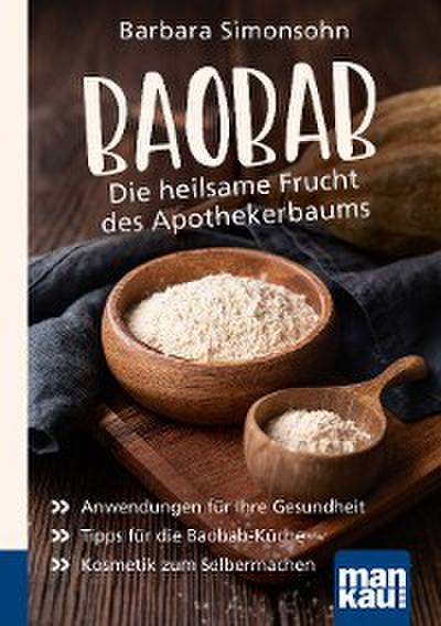 Baobab - Die heilsame Frucht des Apothekerbaums. Kompakt-Ratgeber