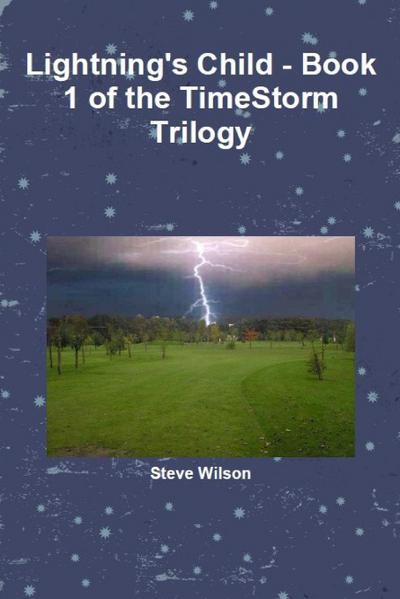 Lightning’s Child - The Timestorm Trilogy Book 1