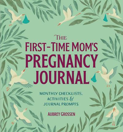 The First-Time Mom’s Pregnancy Journal