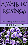 A Walk to Rosings: A Pride and Prejudice Sensual Intimate (A Scandal at Hunsford, #1)