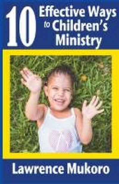 10 Effective Ways to Children’s Ministry