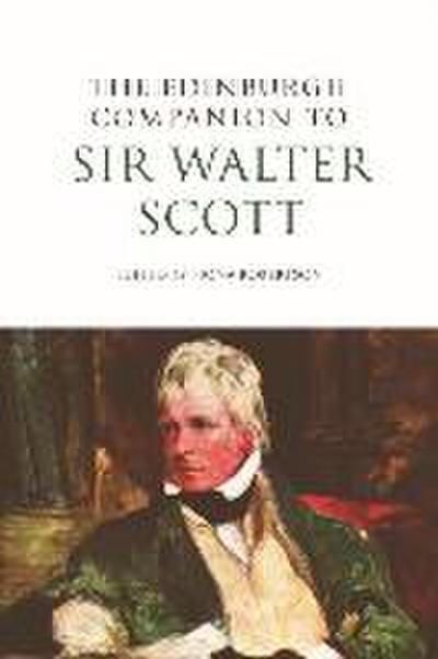 The Edinburgh Companion to Sir Walter Scott