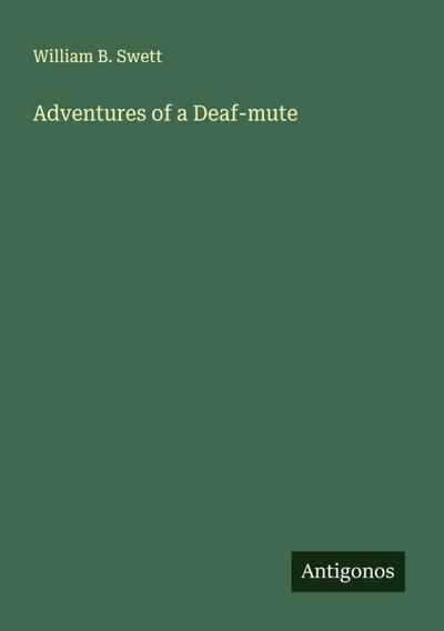 Adventures of a Deaf-mute
