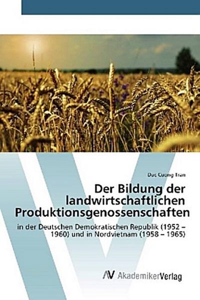 Der Bildung der landwirtschaftlichen Produktionsgenossenschaften