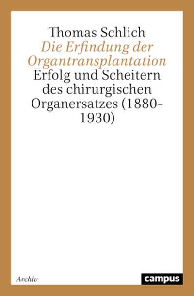 Die Erfindung der Organtransplantation