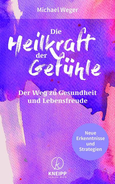 Die Heilkraft der Gefühle