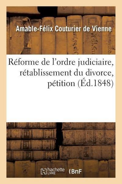 Réforme de l’Ordre Judiciaire, Rétablissement Du Divorce, Pétition