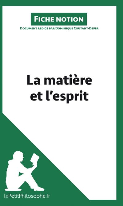 La matière et l’esprit (Fiche notion)