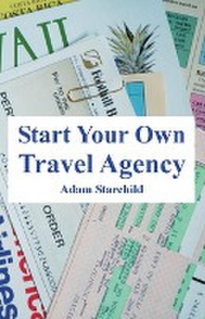 Start Your Own Travel Agency